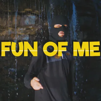 Fun Of Me by OTG