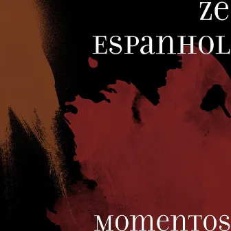 So Momentos by Zé Espanhol