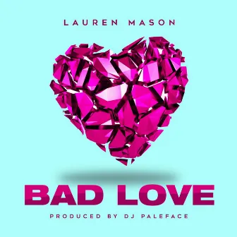 Bad Love by Lauren Mason