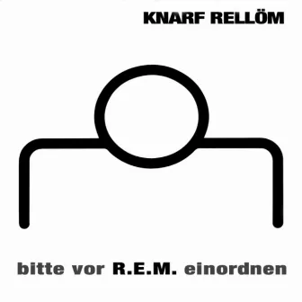 Bitte Vor R.E.M Einordnen by Knarf Rellöm