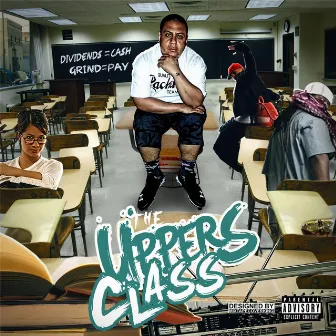 The Uppers Class by DC Calified