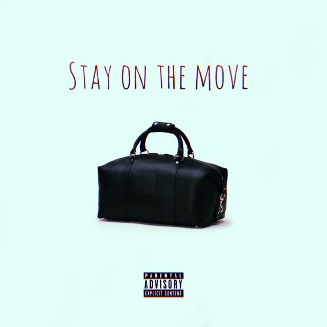 Stay on the Move