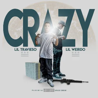 Crazy by Lil Travieso