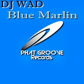 Blue Marlin by Dj Wad