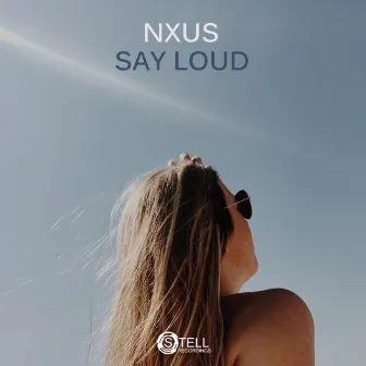 Say Loud by NXUS