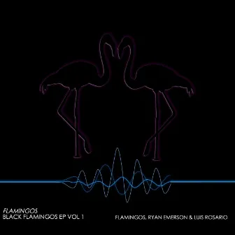 Black Flamingos EP, Vol. 1 by Luis Rosario