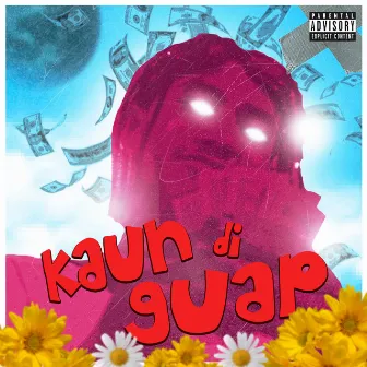 Kaun Di Guap by Wicigo Shawty