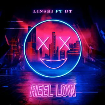 REEL LOW by Linski