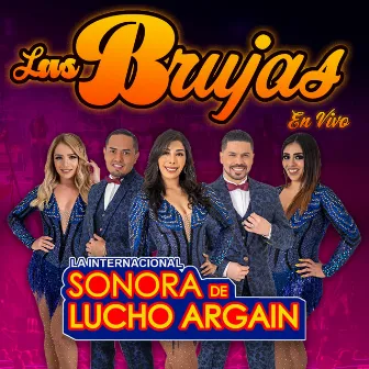 Las Brujas (En Vivo) by La Internacional Sonora de Lucho Argain