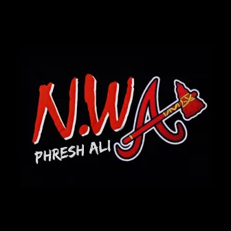 Nwa by Phresh Ali