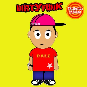 Dirty Funk by Dirty Funk