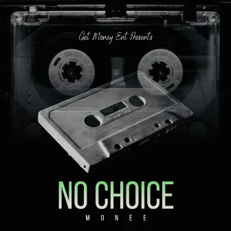 No Choice by Monee