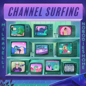 Channel Surfing by Nobodies Home