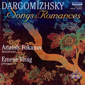 Dargomyzhsky: Songs and Romances by Aleksandr Sergeyevich Dargomyzhsky