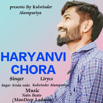 Haryanvi Chora by Sagar Attela Wala