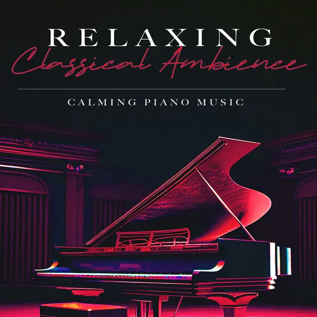 Relaxing Classical Ambience