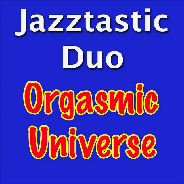 Orgasmic Universe