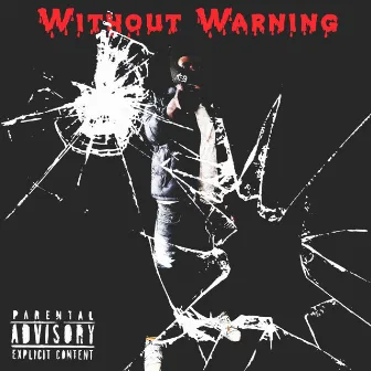 Without Warning by 1bloxkz