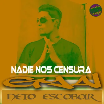 Nadie nos censura gyal by Neto Escobar