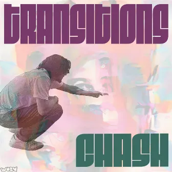 Transitions - EP by Chash