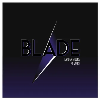 BLADE by Lander Moore