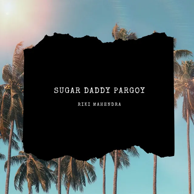 SUGAR DADDY PARGOY - Remix