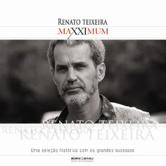 Maxximum - Renato Teixeira by Renato Teixeira