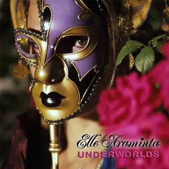 Underworlds by Elle Araminta