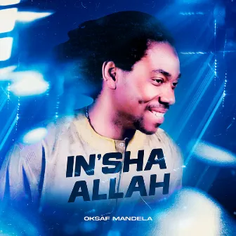 In'Sha Allah by Oksaf Mandela