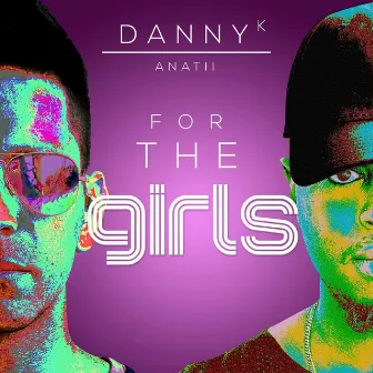 For the Girls by Danny K