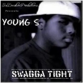 Swagga Tight by Yung S