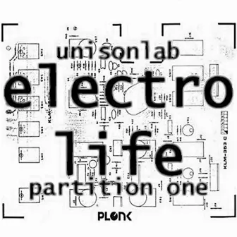 Electro Life: Partition One by Unisonlab