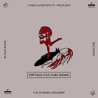 California Dreamin’ (feat. High Jinx) (Vintage Culture Remix) by Chris Lorenzo