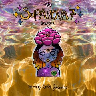 Supanova 7: Gold Soil by Honey Gold Jasmine