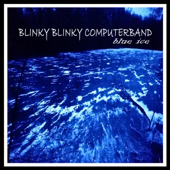 Blue Ice by Blinky Blinky Computerband