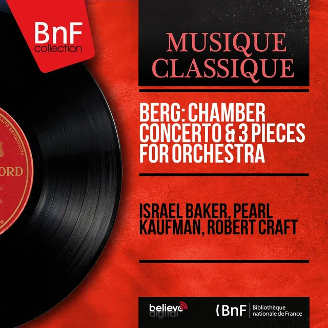 Berg: Chamber Concerto & 3 Pieces for Orchestra (Mono Version)