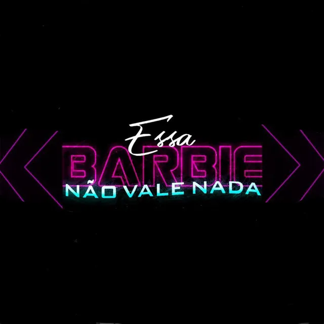 Essa Barbie Não Vale Nada