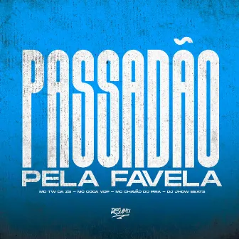 Passadão pela Favela by Mc Chavão do Pira