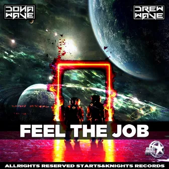 Feel the job by DREWWAVE