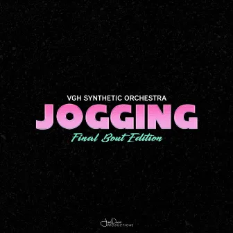 Jogging (Final Bout Edition) by VGH Synthetic Orchestra