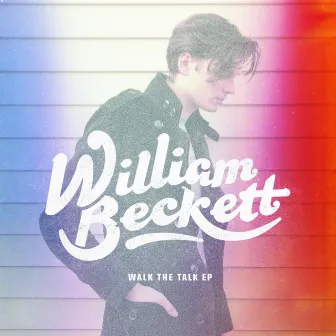 Walk The Talk EP by William Beckett