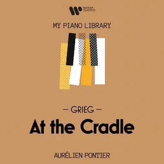 Grieg: At the Cradle by Aurélien Pontier