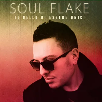 Il bello di essere unici by Soul Flake