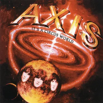 It's a Circus World by Axis