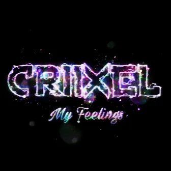 My Feelings by Criixel