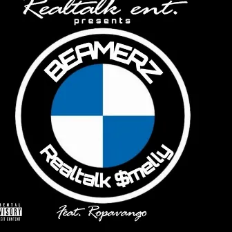 Beamerz by Real Talk $melly