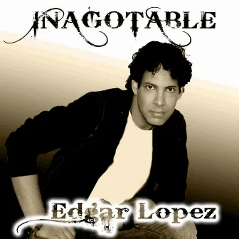 Inagotable by Edgar Lopez