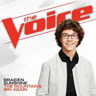 The Mountains Win Again (The Voice Performance) by Braiden Sunshine