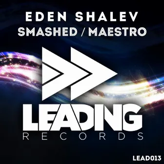 Smashed / Maestro by Eden Shalev