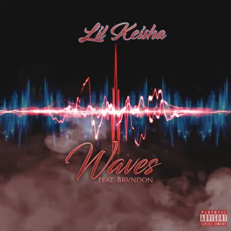 Waves by Lil Keisha